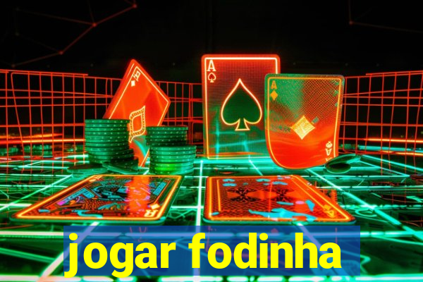 jogar fodinha